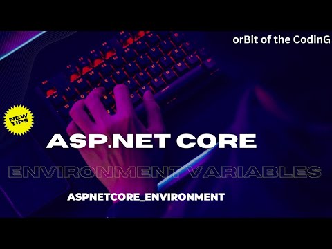 Asp .NET Core Environment Variables (ASPNETCORE_ENVIRONMENT) | Development |Staging |Production