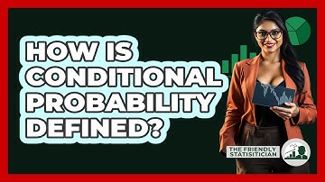 How Is Conditional Probability Defined? - The Friendly Statistician