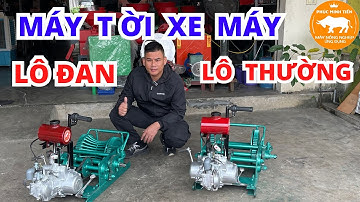 So sánh máy tời xe máy lô Đan kéo cáp Điện và Lô thường kéo Gỗ