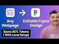 Turn Any Webpage → Editable Figma Design (Saves 80% Tokens)