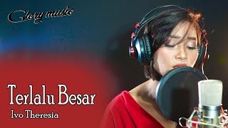 Video thumbnail of "Terlalu Besar KasihMu Bapa (COVER BY Ivo Theresia Simalango )"