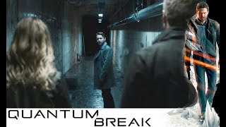 Quantum Break - Junction & Episode 3 Sofia Amaral / Martin Hatch