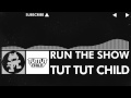 Glitch hop  110bpm  tut tut child  run the show monstercat release