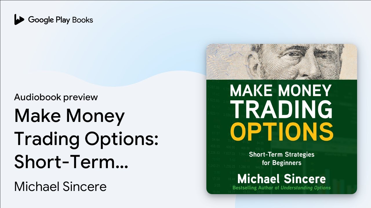 Understanding Options By Michael Sincere Pdf Make Money Trading Options: Short-Term… by Michael Sincere · Audiobook