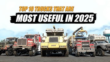 Snowrunner Top 10 best most useful trucks | 2025 Updated