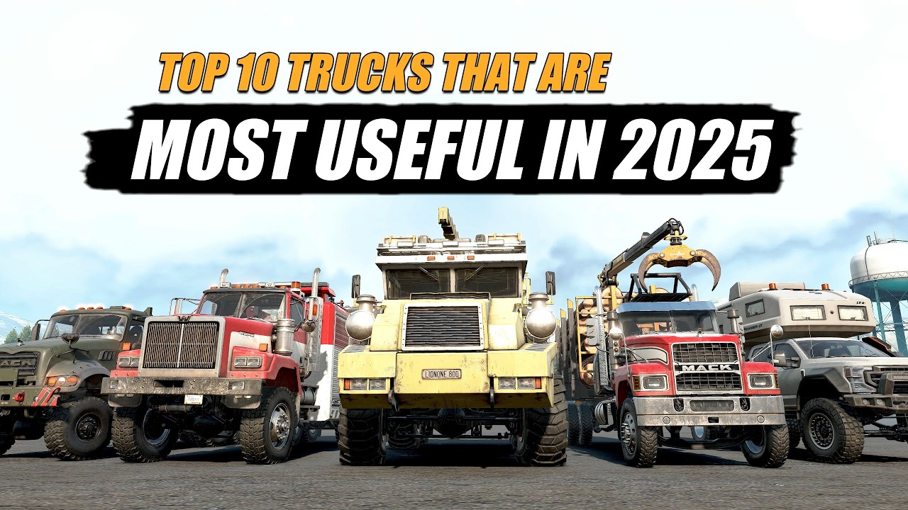 Snowrunner Top 10 best most useful trucks | 2025 Updated