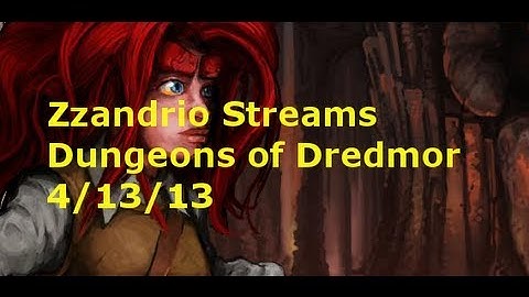 Zzandrio Streams Dungeons of Dredmor - 4/13/13
