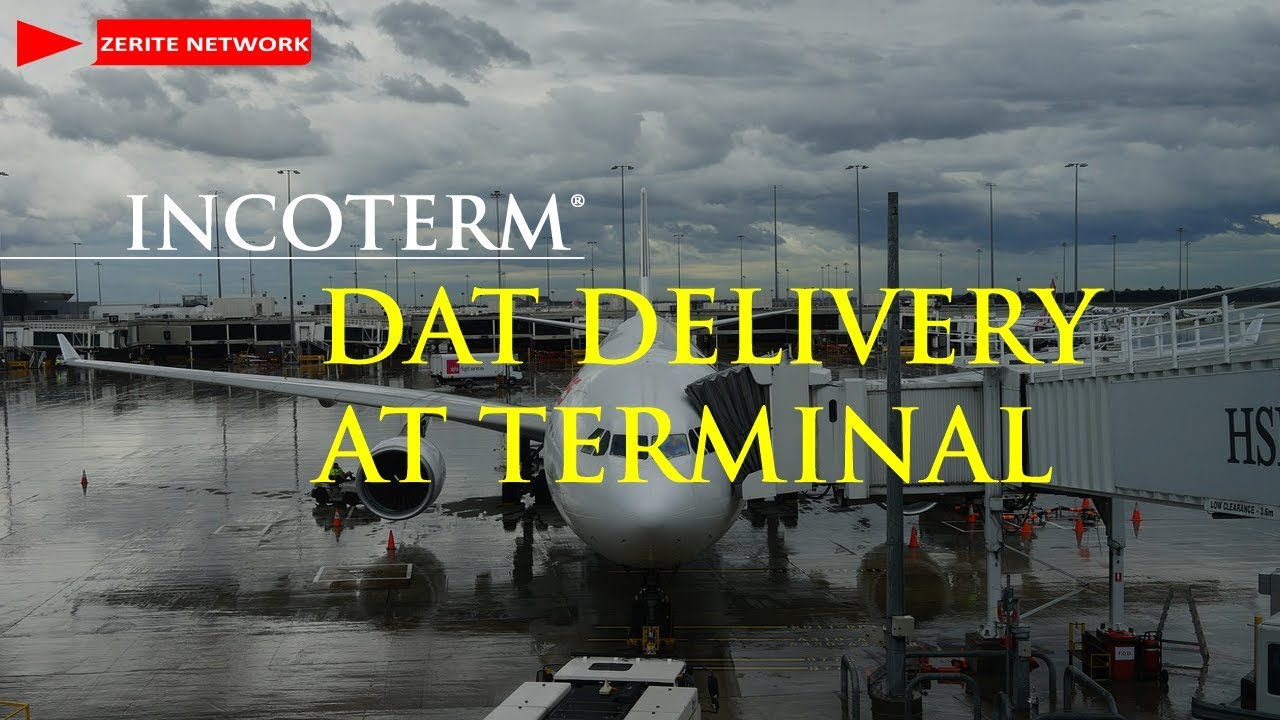 Dat Delivery At Terminal Incoterm® Explained Youtube