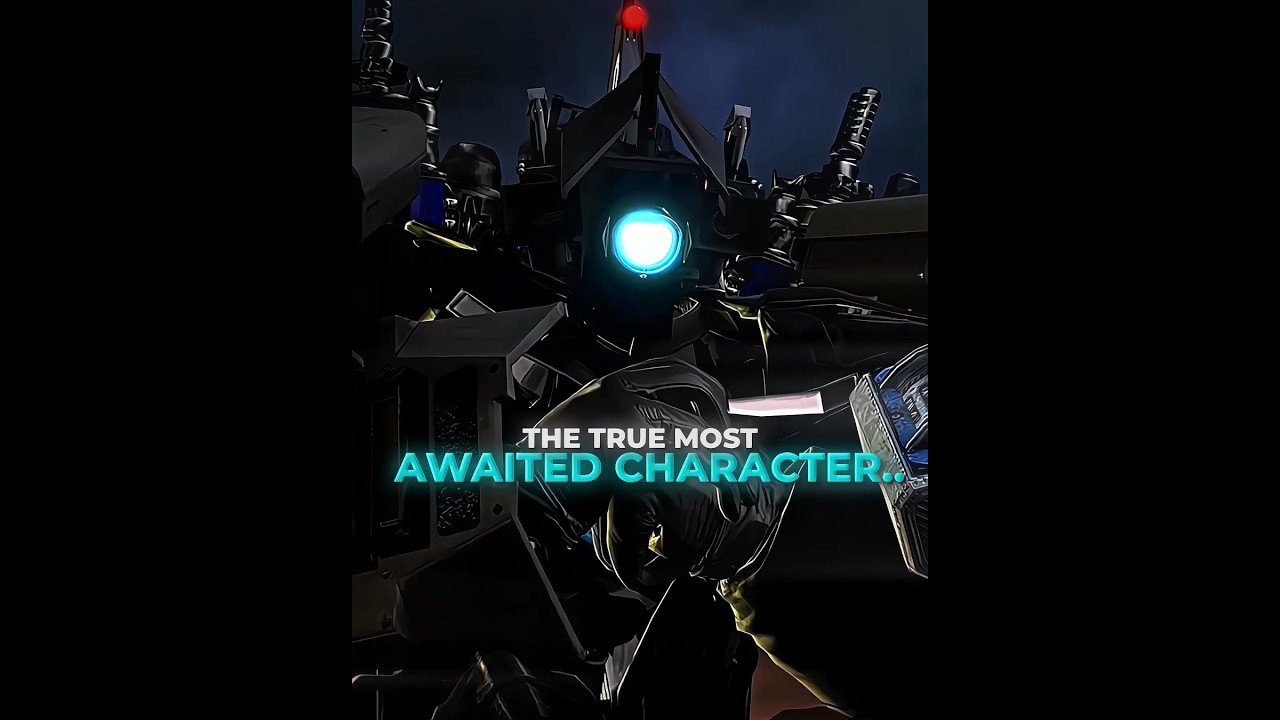 The True Most Awaited Character Edit🔥🔥|Skibidi Toilet Edit 