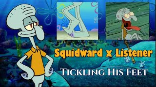 ASMR Squidward x Listener - Tickling His Feet  (Spongebob ASMR)