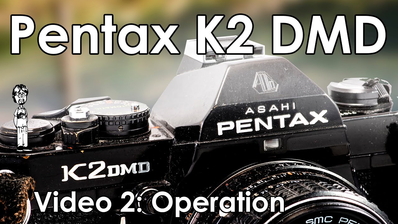 Pentax K2 DMD Video 2: Change Battery, Load Film, Mount Lens, Automatic  Mode, & Double Exposures