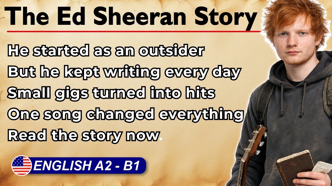Ed Sheeran: From Sleeping on Trains to Stadiums | Easy English Story
