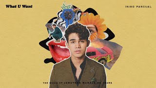 What U Want - Inigo Pascual x Jonathan Manalo (Audio)