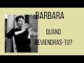 Barbara -  Quand Reviendras-Tu? -  Piano Solo