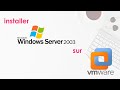 Comment prparer et installer une machine virtuelle avec windows server 2003 sur vmware