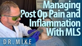 Managing Post Op Pain And Inflammation With Mls