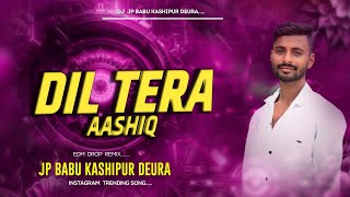 Dj Sound Check mix || Dil Tera Aashiq || Dj Remix Song || Edm Vraibration mix || Dj Jp Babu Kashipur