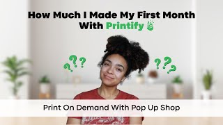 How Much PROFIT I Made With Printify Pop Up Shop - My Journey With Print On Demand
