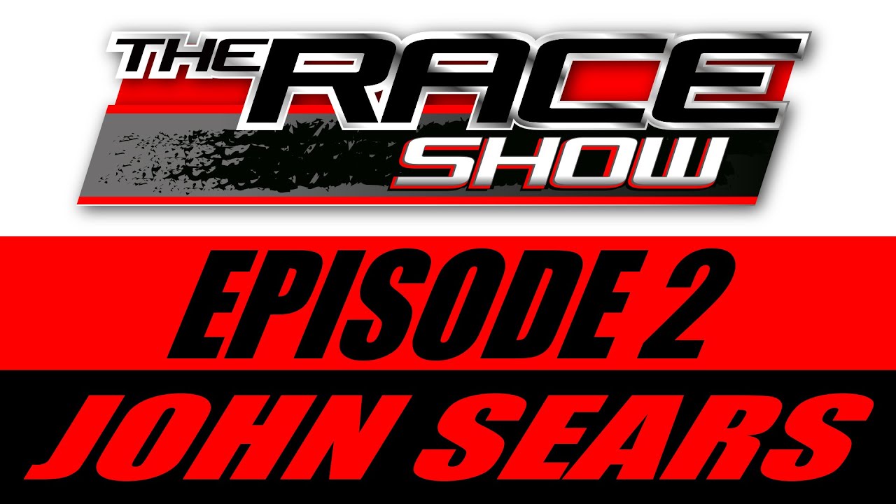 John Sears Racing Rockingham The Race Show EP2 John Sears - YouTube