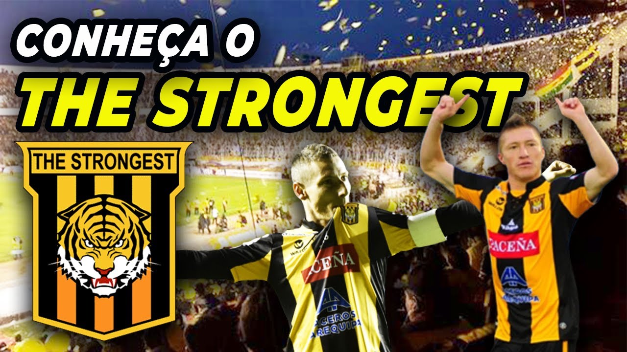 A HISTÓRIA DO THE STRONGEST (BOL): O Time que nasceu pra ser o MAIS FORTE  de seu país 