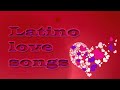 LATINO LOVE SONGS - KIZOMBA & BACHATA