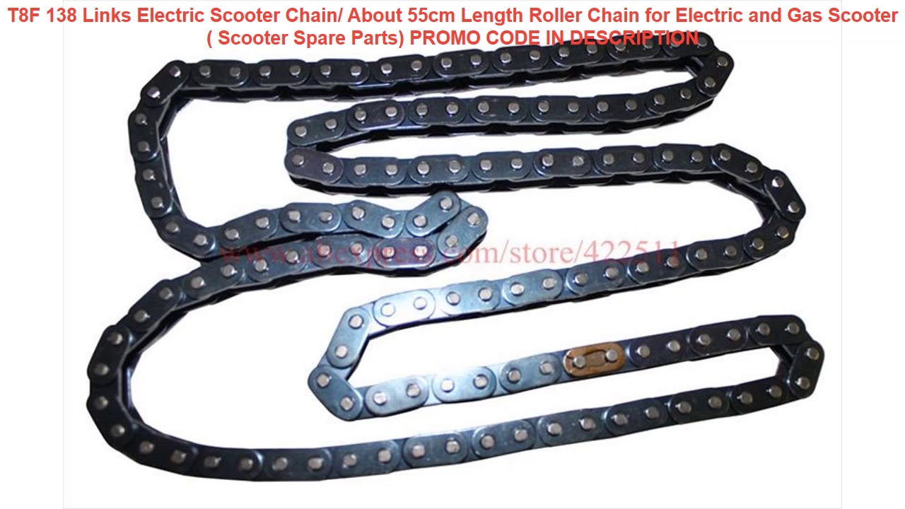 Review T8F 138 Links Electric Scooter Chain/ About 55cm Length Roller