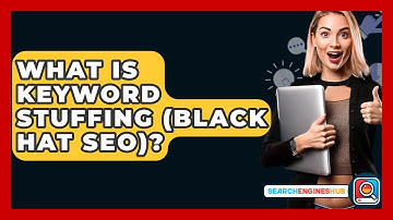 What Is Keyword Stuffing (Black Hat SEO)? - SearchEnginesHub.com