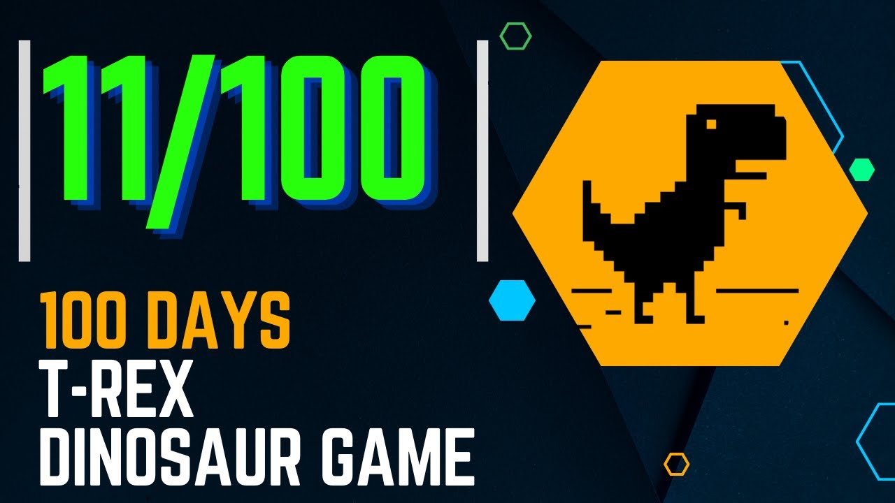 DAY 11 100 DAYS OF T REX DINOSAUR GAME Chrome Dino Runner Online - YouTube