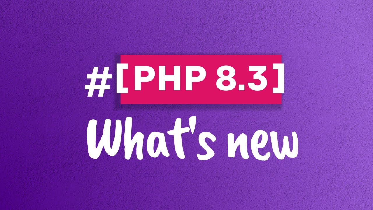 What's New in PHP 8.3