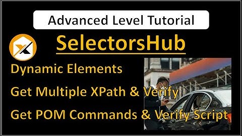 SelectorsHub - Dynamic Locators Selenium-SelectorsHub Tutorial-Locators In Selenium Webdriver-XPath