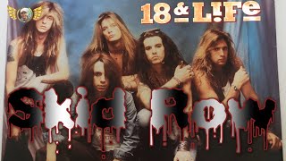 Skid Row.18 and Life lyrics.