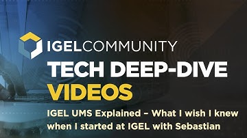 IGEL UMS Explained – What I wish I knew when I started at IGEL