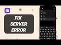 How To Fix And Solve Server Error On Lithium App