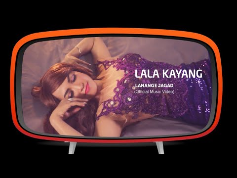 Lala Kayang - Lanange Jagad (Official Music Video)