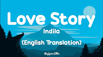 Indila - Love Story (English Translation) Lyrics