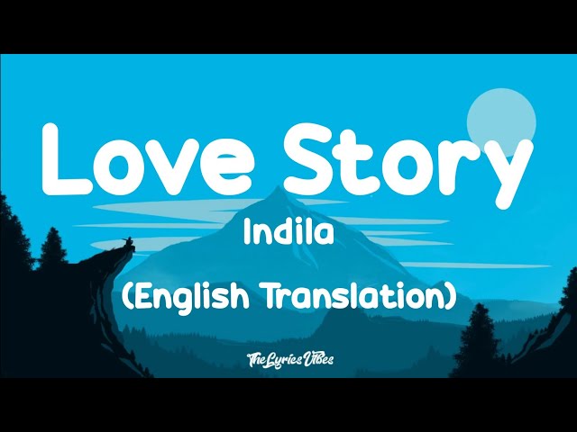 Indila - Love Story (English Translation) Lyrics class=