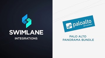 Integrating Swimlane and Palo Alto Panorama