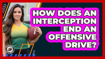 How Does An Interception End An Offensive Drive?