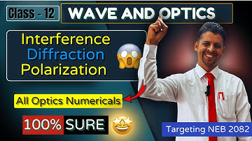 ALL Optics Numerical🔥100% sure in NEB 2082😱 || Wave and Optics || Class 12 || Easy Physics