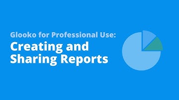 Glooko for Professional Use: Creating and Sharing Reports