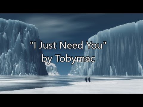 toby mac i need you toby mac i need you