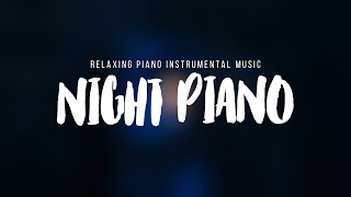 PIANO FOR RELAXING, DEEP FOCUS, STUDY, INSOMNIA|🎵NonStop Best Piano Instrumental Music for Relaxing