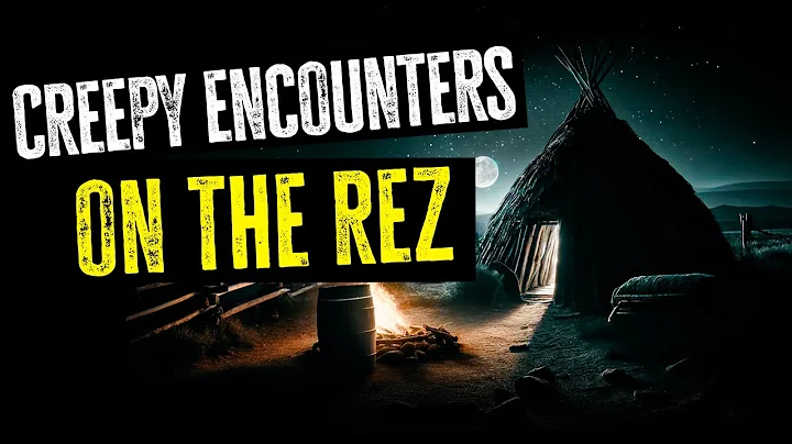 Creepy Encounters on the REZ...Native Skinwalker Stories & Cryptids