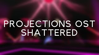Shattered (Projections Game OST)