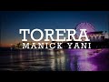 TORERA - Manick yani [Lyrics]