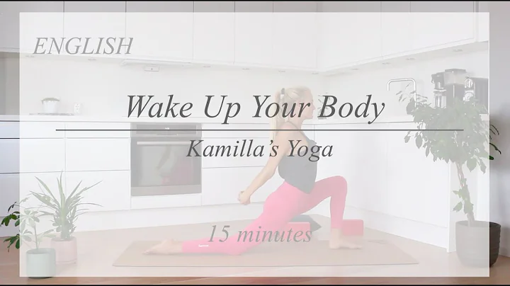 Wake Up The Body | 15 minutes morning yoga flow | Kamilla's Yoga
