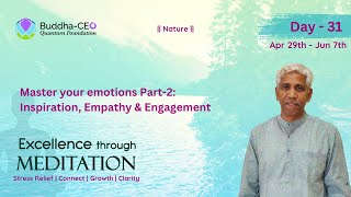 Nature | Day  31 | 'Master your emotions Part2: Inspiration, Empathy & Engagement'