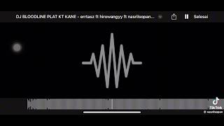Download Lagu DJ BLOODLINE PLAT KT KANE X LAMPU KAKA @Nazrinperodua @Gibran_editz76 MP3 Download Lagu DJ BLOODLINE PLAT KT KANE X LAMPU KAKA @Nazrinperodua @Gibran_editz76 MP3