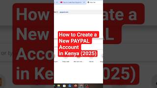 Updated How To Create A Paypal Account In Kenya 2025 Step-By-Step Guide