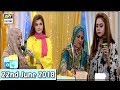 Watch Good Morning Pakistan - 22nd June 2018 - Aliya Imam - ARY Digital Show Online In Hd